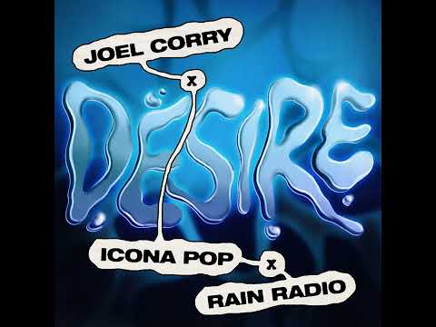 JOEL CORRY AND RAIN RADIO FT ICONA POP DESIRE AUDIO ⚠️⚠️👀👀🍾🍾🎺🎺🎺🎺🎺🎺🎺🎺🎺