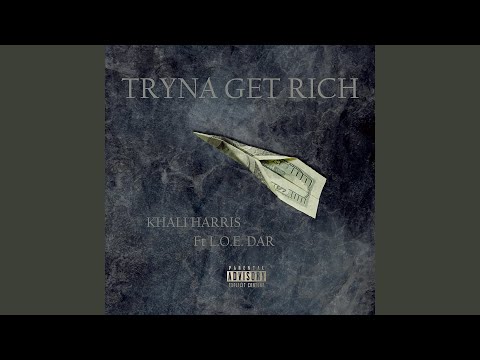 Tryna Get Rich (feat. L.O.E Dar)