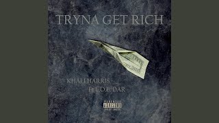 Tryna Get Rich (feat. L.O.E Dar)