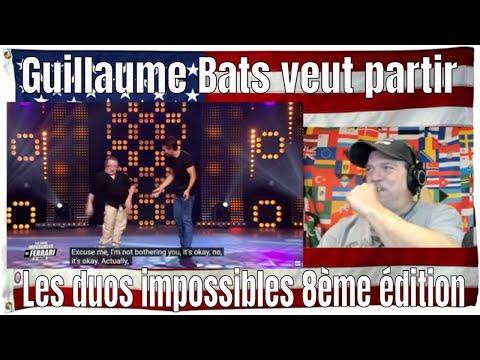 Guillaume Bats veut partir - Les duos impossibles 8ème édition - REACTION
