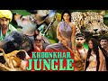 KHOONKHAR JUNGLE Hindi Action Adventure Movie Rocky Ashika Aadil Khan Gulshan