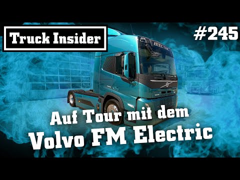 Truck Insider: Auf Tour mit dem Volvo FM Electric