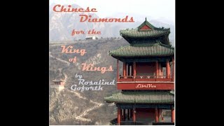 00 Chinese Diamonds for the King of Kings by Rosalind Goforth