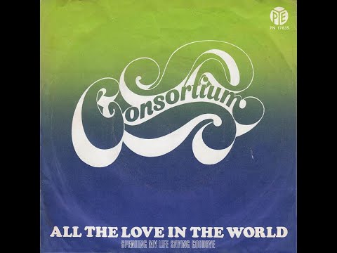 Consortium - All The Love In The World (1969)