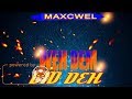 Maxcwel - Weh Dem Did Deh - September 2017