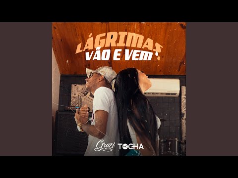 Lágrimas Vão e Vem