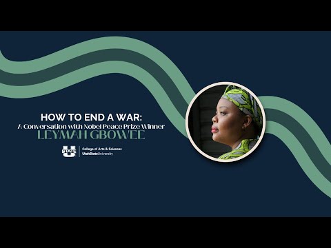 Leymah Gbowee—How to End a War