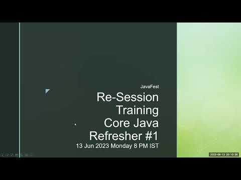 JavaFest 2023 | Re-Session | Day 1 - Core Java Refresher #1 - 13 Jun 2023 Tue