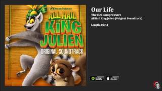 All Hail King Julien OST - Our Life