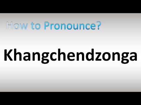 How to Pronounce Khangchendzonga