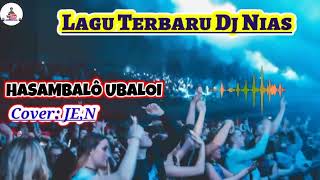 Download lagu Lagu Terbaru Dj Nias|| HASAMBALÔ UBALOI:Cover : JE,N ||@DRMMUSICNIAS mp3