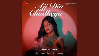 Download lagu Ajj Din Chadheya (Unplugged) mp3