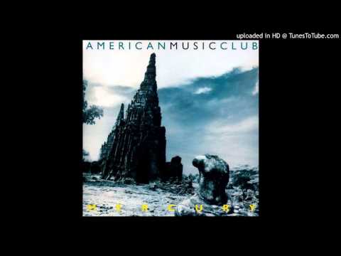 American Music Club - What Godzilla Said to God When His Name Wasn't Found in the Book of Life