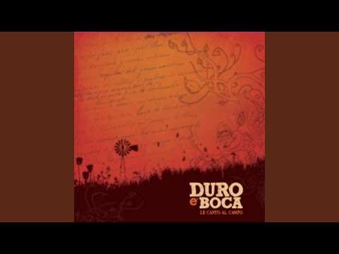 Le Canto Al Campo - Duro e' boca