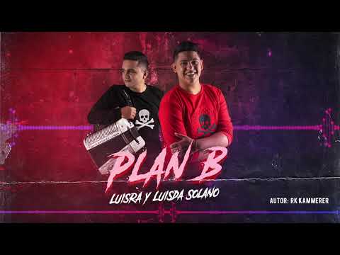 LuisRa Solano & LuisDa Solano - Plan B