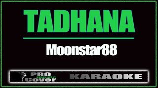 Tadhana - MOONSTAR88 (KARAOKE)