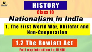1.2 The First World War, Khilafat and Non-Cooperation || The Rowlatt Act || History class 10