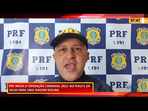 PRF inicia Operação Carnaval 2021 e dá dicas para viagem segura 12 02 2021