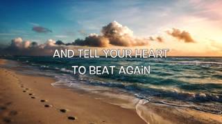 Tell Your Heart To Beat Again - Danny Gokey - with Lyrics