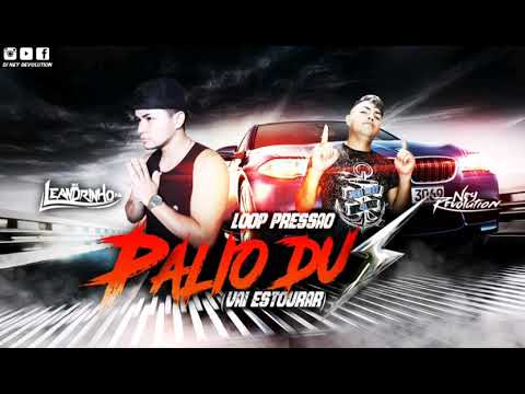DJ NEY REVOLUTION E MC LEANDRINHO PA - LOOP PRESSÃO PALIO DU S (VAI ESTOURAR) 2020