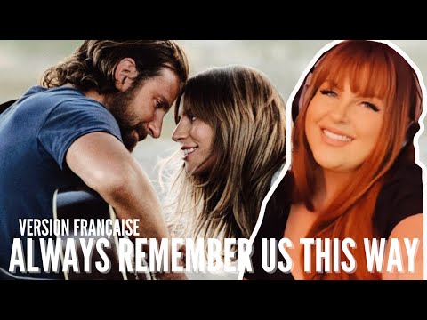 Always remember us this way - Lady Gaga (version française) |Sarah Schwab|