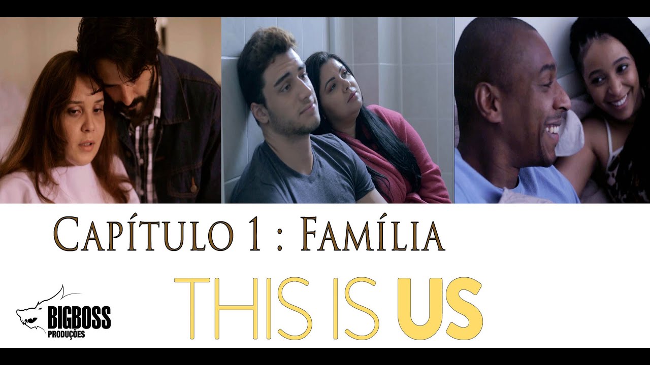 This is Us releitura Bigboss Capitulo 1 - Família