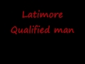 Latimore ---- Qualified man