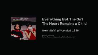 Karaoke: Everything But the Girl — The Heart Remains a Child