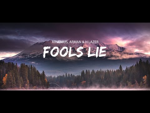 Arvenius, ARMAN & H Lazer - Fools Lie (Sub Español/Lyrics)