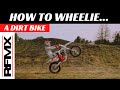 HOW TO DO A WHEELIE On A Dirt Bike