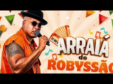 ARRAIÁ DO ROBYSSÃO