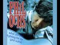 what are you fighting for by (phil ochs)