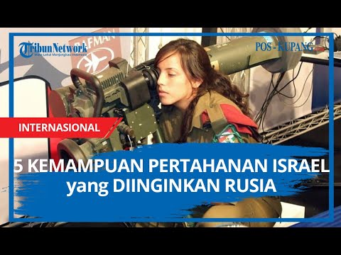 5 Kemampuan Pertahanan Israel yang Diinginkan Rusia