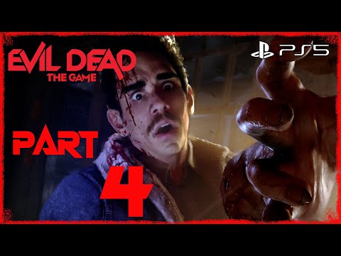 EVIL DEAD THE GAME MISSION 4 Gameplay Walkthrough Part 4 PS5