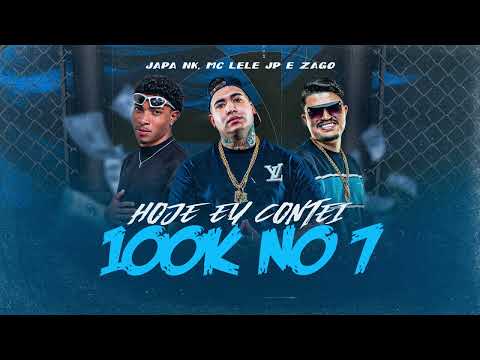 HOJE EU CONTEI 100k NO 7 - DJ JAPA NK, MC LELE JP, ZAGO