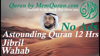 Download lagu Astounding Quran Recitation  - 12 Hour by Jibril Wahab (No Ads) mp3