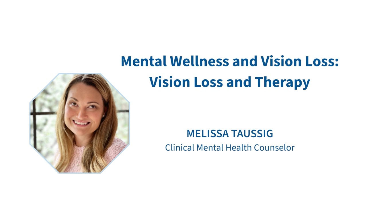 Mental Wellness and Vision Loss: Vision Loss and Therapy