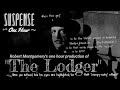 "The Lodger" • SUSPENSE One Hour  [remastered] • Best Radio Production of The Lodger