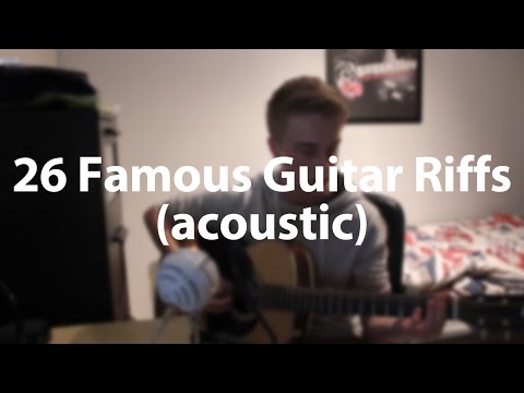 26 Famous Riffs on Acoustic Guitar (A Brief History of Rock N' Roll)