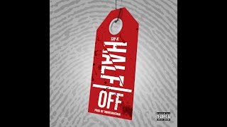 Tay-K - HALF OFF (Official Audio) Prod By @Timmydahitman