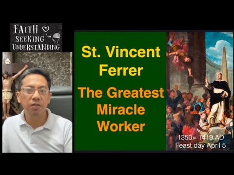 San Vicente Ferrer pinaka dakilang Manggagawa ng Himala.