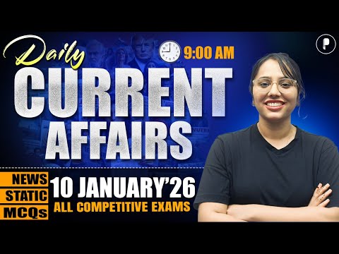 10 January Current Affairs 2026 | Daily Current Affairs | Current Affairs Today