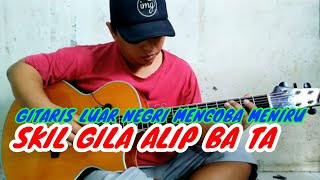 Download lagu SKIL Dewa alip ba ta- GITARIS LUAR NEGRI MENCOBA MENIRU SKIL DEWA ALIP BA TA mp3 Download lagu SKIL Dewa alip ba ta- GITARIS LUAR NEGRI MENCOBA MENIRU SKIL DEWA ALIP BA TA mp3