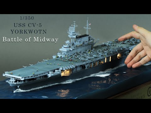 Making Yorktown aircraft carrier - Battle of Midway