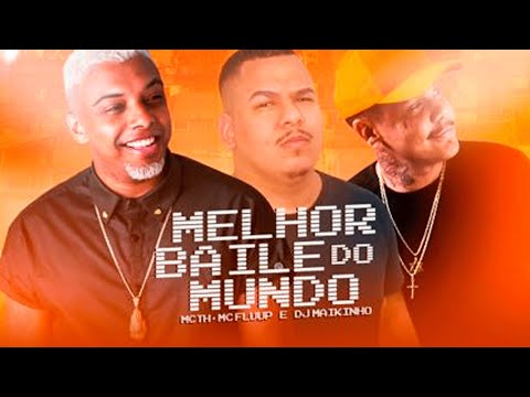 MC TH, Mc Fluup & Dj Maikinho - MELHOR BAILE DO MUNDO (LYRIC VIDEO)