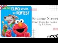 Stories For Kids Read Aloud Sesame Street Elmo Visits The Dentist READ ALONG VIDEO