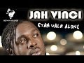 Jah Vinci Cyah Walk Alone Devotion Riddim Audio Visualizer