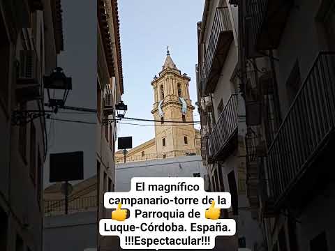 ESPECTACULAR: EL MAGNÍFICO CAMPANERIO-TORRE DE LA PARROQUIA EN LUQUE-CÓRDOBA. España.