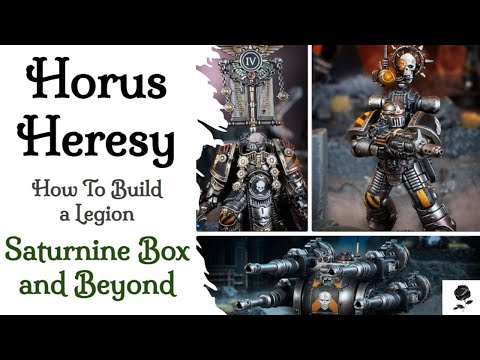 Horus Heresy: How to Build a Legion - Saturnine Box and Beyond