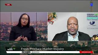 Fresh Produce Market Inquiry | Sipho Ngwema on pricing, quality of basic foodstuffs